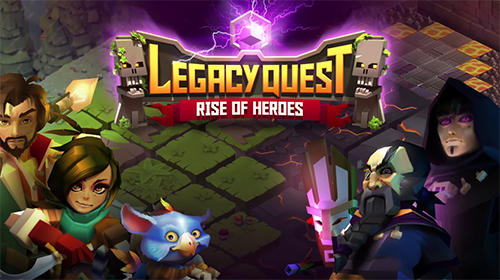 Legacy Quest Rise of Heroes
